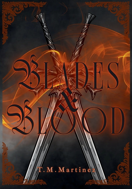 Blades & Blood by Martinez, T. M.