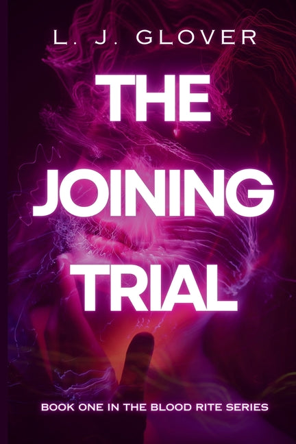 The Joining Trial by Glover, L. J.