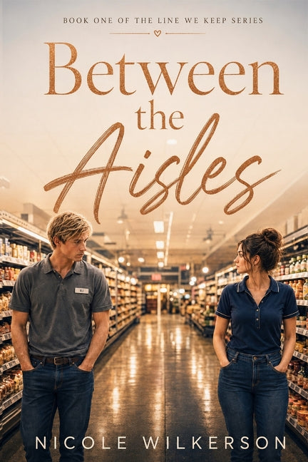Between the Aisles by Wilkerson, Nicole