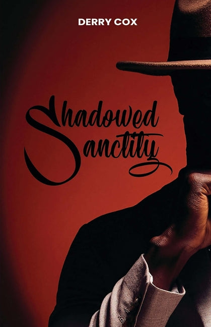 Shadowed Sanctity by Cox, Derry N.