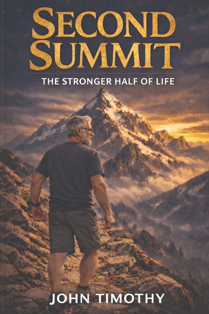 Second Summit: The Stronger Half of Life by Timothy