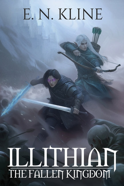 Illithian: The Fallen Kingdom by Kline, E. N.