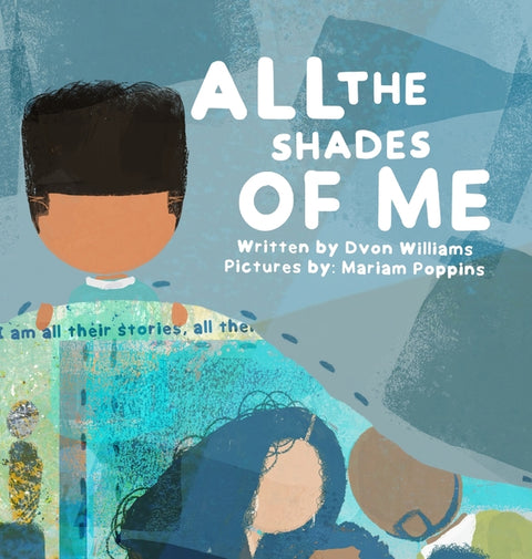 All The Shades of Me by Williams, Dvon