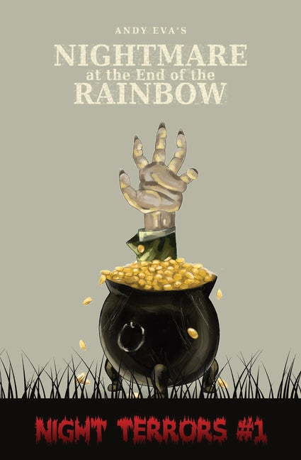 Nightmare at the End of the Rainbow: Nightmare at The End of The Rainbow by Eva, Andy