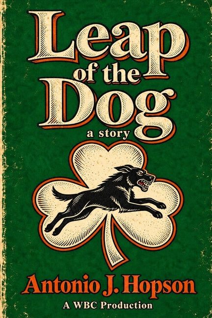 Leap of the Dog by Hopson, Antonio J.