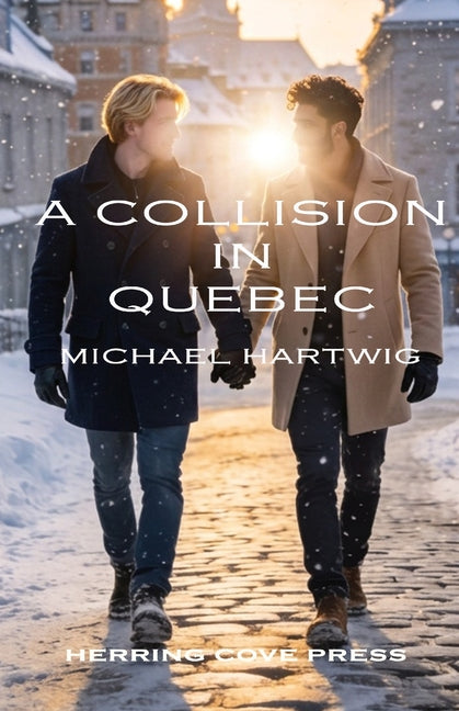 A Collision in Quebec by Hartwig, Michael