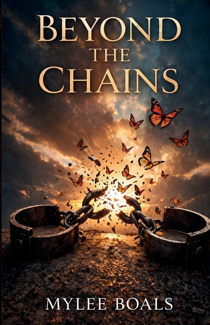 Beyond The Chains by Boals, Mylee