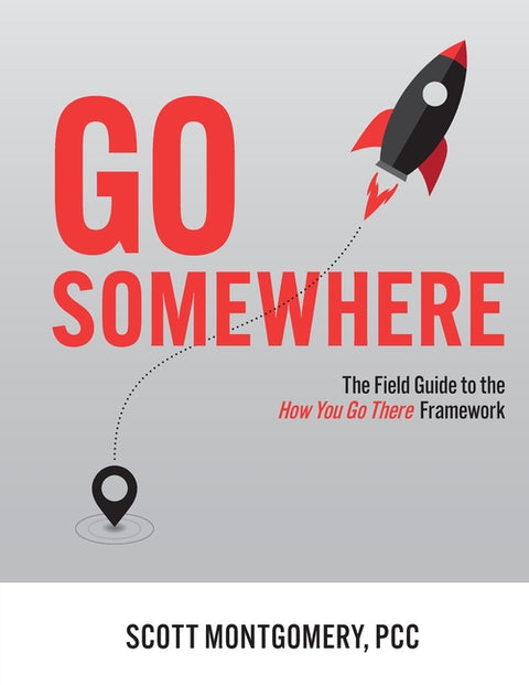 Go Somewhere by Montgomery, Scott