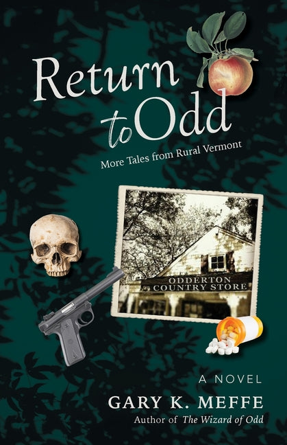 Return to Odd: More Tales from Rural Vermont by Meffe, Gary K.