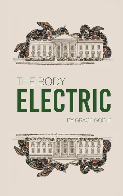 The Body Electric by Goble, Grace
