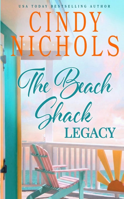 The Beach Shack Legacy by Nichols, Cindy