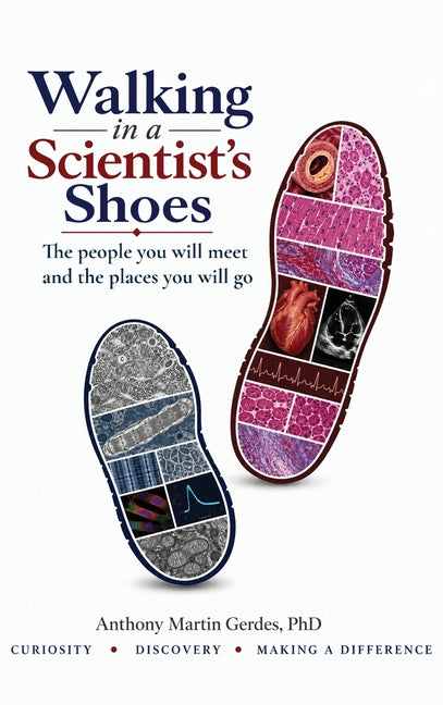 Walking in a Scientist's Shoes: The People You Will Meet and the Places You Will Go by Gerdes, A. Martin
