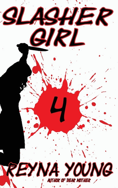 Slasher Girl 4 by Young, Reyna