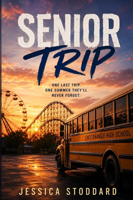 Senior Trip by Stoddard, Jessica