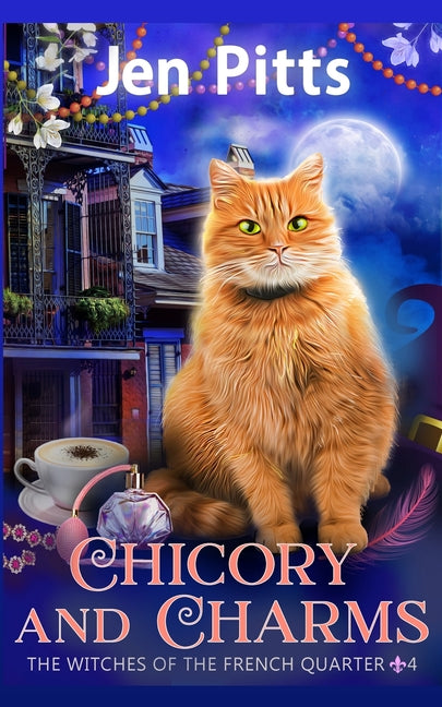 Chicory and Charms: The Witches of the French Quarter Mystery