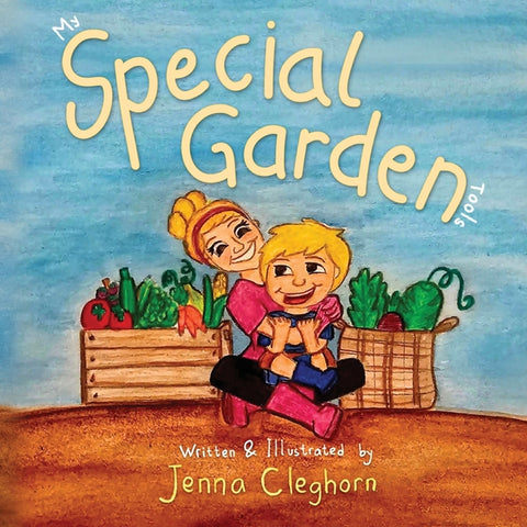 My Special Garden Tools by Cleghorn, Jenna