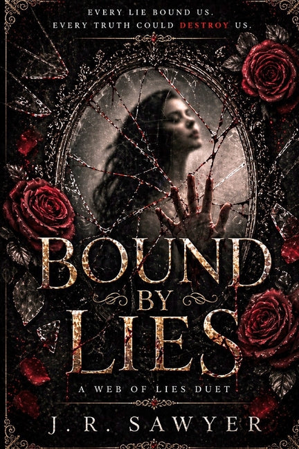 Bound by Lies by Sawyer, J. R.