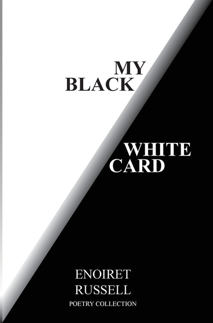 My Black/White Card: Poetry Collection by Russell, Enoiret