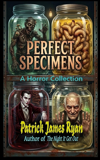 Perfect Specimens: A Horror Collection