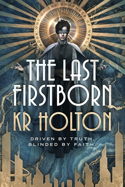 The Last Firstborn by Holton, Kr