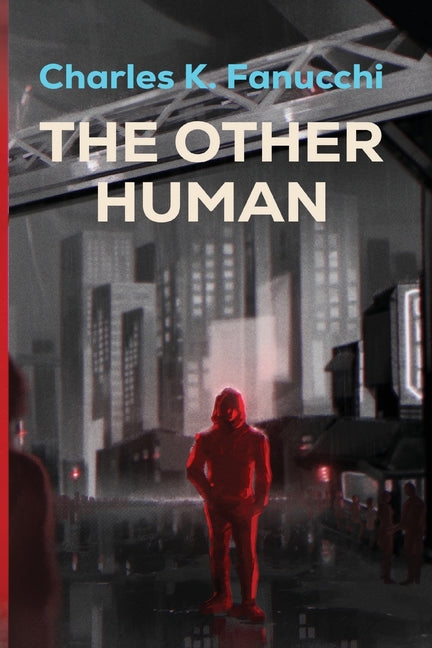The Other Human by Fanucchi, Charles K.