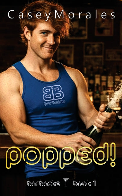 Popped!: A fun mm contemporary romance by Morales, Casey