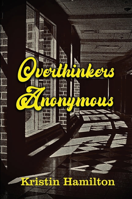 Overthinkers Anonymous by Hamilton, Kristin