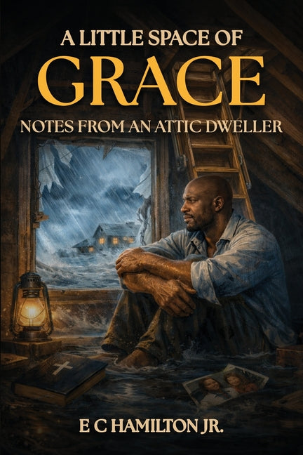 A Little Space of Grace: Notes From An Attic Dweller