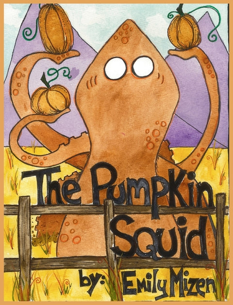 The Pumpkin Squid by Mizen, Emily