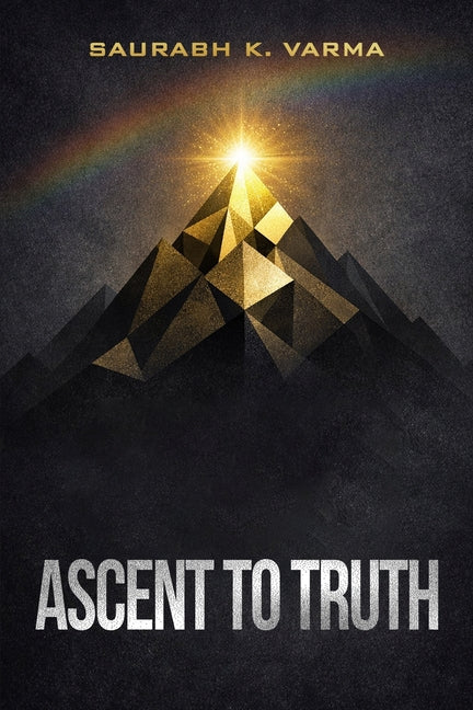 Ascent to Truth by Varma, Saurabh
