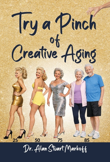 Try a Pinch of Creative Aging