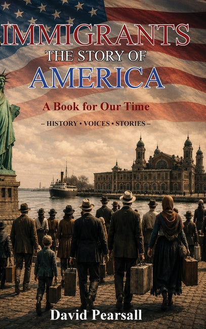Immigrants - The Story of America