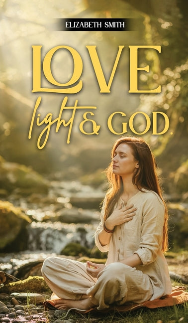 Love, Light & God