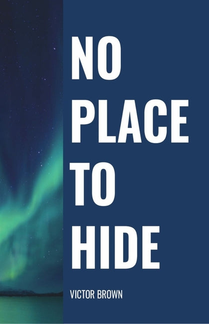 No Place to Hide