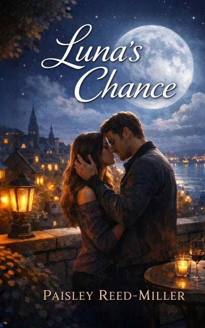 Luna's Chance by Reed-Miller, Paisley