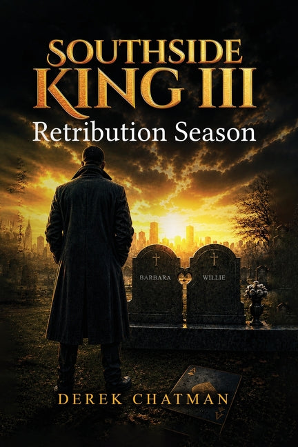 SOUTHSIDE KINGS Book 3: Retribution Season by Chatman, Derek