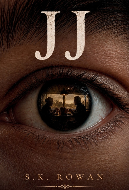 Jj by Rowan, S. K.