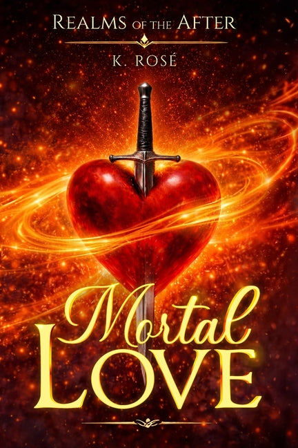 Mortal Love by RosÃ©, K.