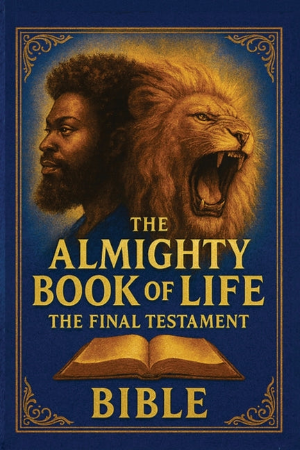 The Almighty Book Of Life: The Final Testament Bible by Brandon Red