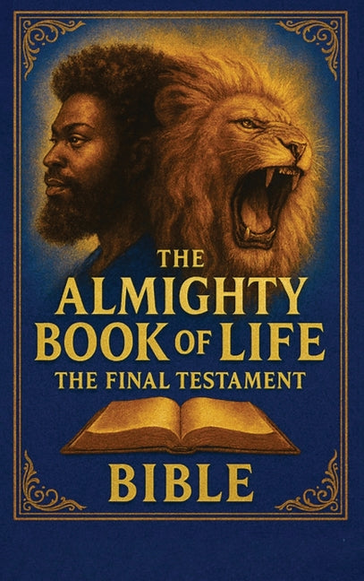 The Almighty Book Of Life: The Final Testament Bible by Brandon Red
