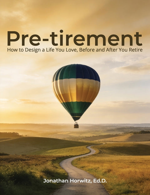 Pre-tirement by Horwitz, Jonathan