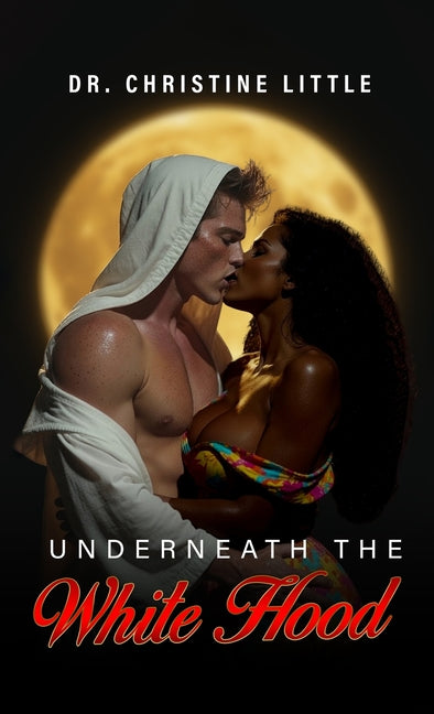 Underneath the White Hood by Little, Christine