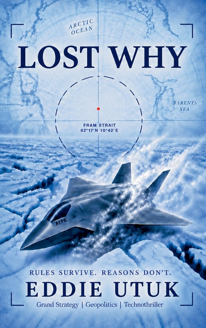 Lost Why: Rules Survive. Reasons Don't. by Utuk, Eddie