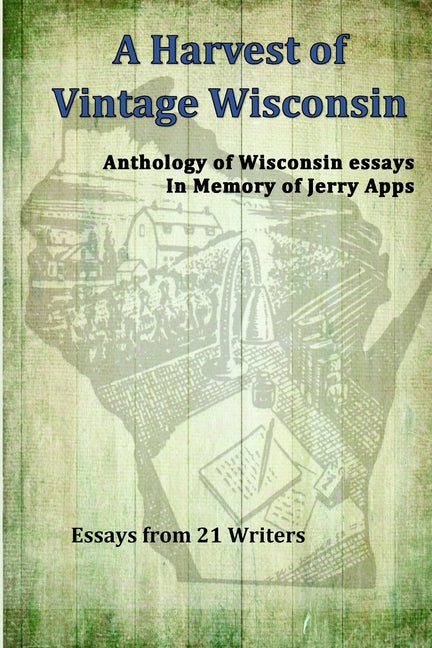 A Harvest of Vintage Wisconsin by Ritter, Et Al Patrick