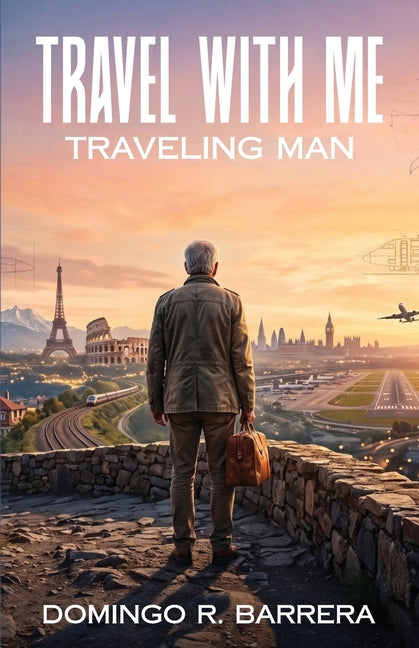 Travel With Me by Barrera, Domingo R.