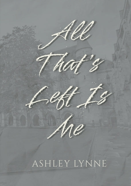 All That's Left Is Me by Lynne, Ashley