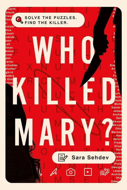 Who Killed Mary?: Solve the Puzzles. Find the Killer. by Sehdev, Sara