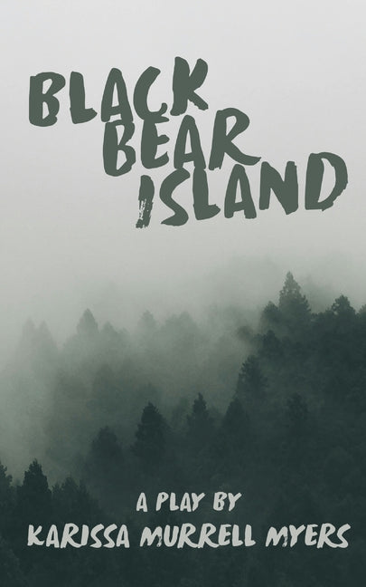 Black Bear Island by Myers, Karissa Murrell