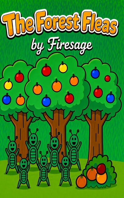 The Forest Fleas by Firesage