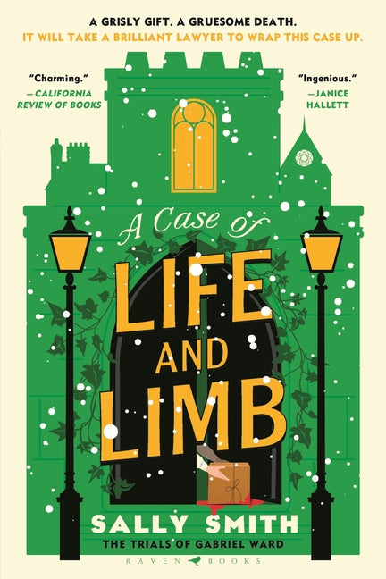A Case of Life and Limb: The Trials of Gabriel Ward by Smith, Sally